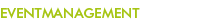 Eventmanagement